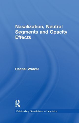 Cover image for Nasalization, Neutral Segments and Opacity Effects