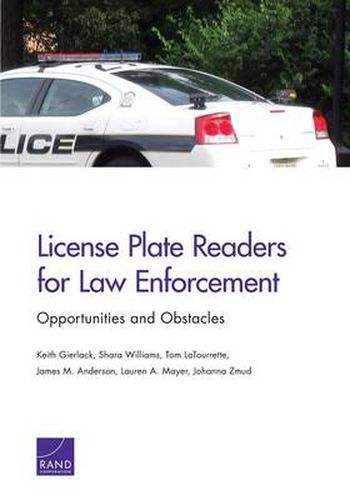 License Plate Readers for Law Enforcement: Opportunities and Obstacles