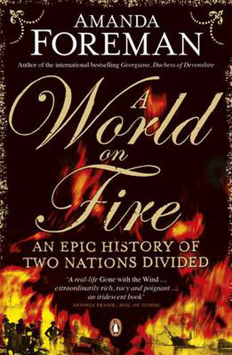 A World on Fire: An Epic History of Two Nations Divided