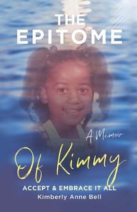 Cover image for The Epitome of Kimmy: Accept & Embrace It All