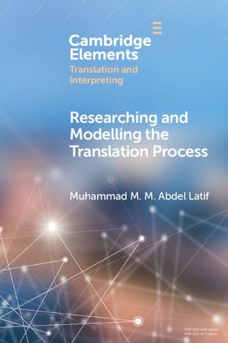 Cover image for Researching and Modelling the Translation Process