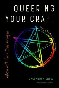 Cover image for Queering Your Craft: Witchcraft from the Margins