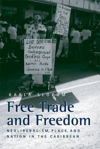 Cover image for Free Trade and Freedom: Neoliberalism, Place, and Nation in the Caribbean