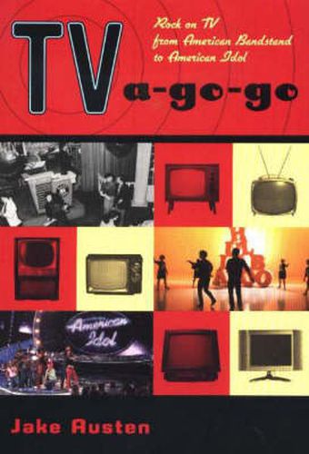 Cover image for TV-a-Go-Go: Rock on TV from American Bandstand to American Idol