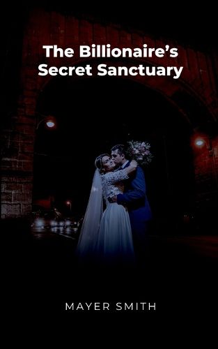 Cover image for The Billionaire's Secret Sanctuary