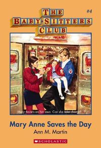 Cover image for Mary Anne Saves the Day (The Baby-Sitters Club, Book 4)