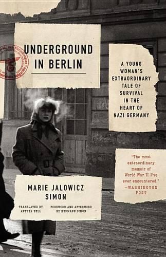 Cover image for Underground in Berlin: A Young Woman's Extraordinary Tale of Survival in the Heart of Nazi Germany