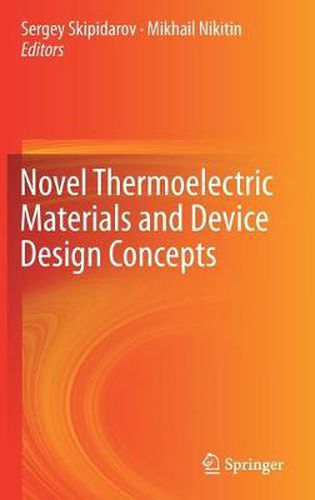 Cover image for Novel Thermoelectric Materials and Device Design Concepts