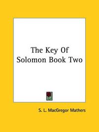 Cover image for The Key of Solomon Book Two