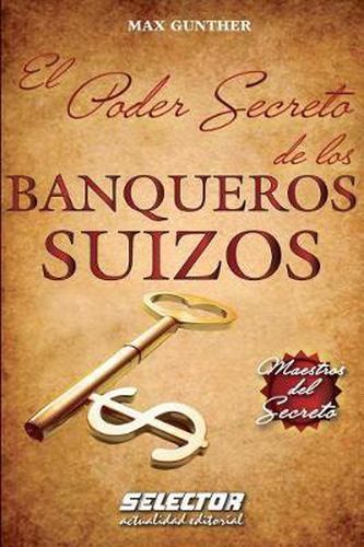 Cover image for El Poder Secreto de Los Banqueros Suizos