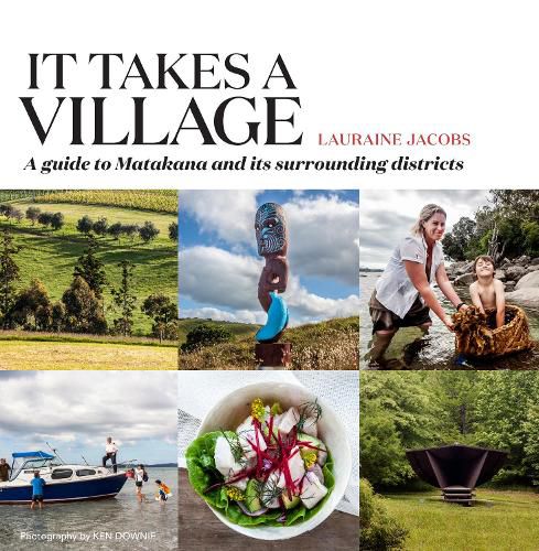 Cover image for It Takes a Village: A guide to Matakana and its surrounding districts