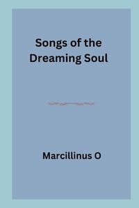 Cover image for Songs of the Dreaming Soul