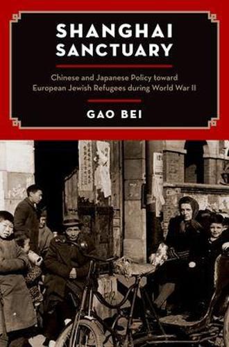 Cover image for Shanghai Sanctuary: Chinese and Japanese Policy toward European Jewish Refugees during World War II