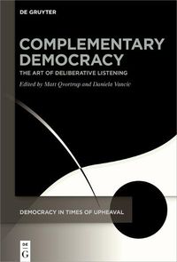 Cover image for Complementary Democracy: The Art of Deliberative Listening