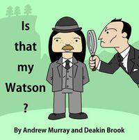 Cover image for Is That My Watson?