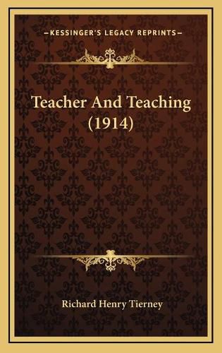 Cover image for Teacher and Teaching (1914)