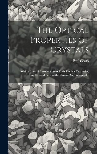 Cover image for The Optical Properties of Crystals