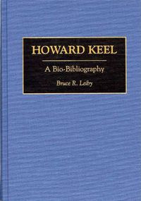 Cover image for Howard Keel: A Bio-Bibliography