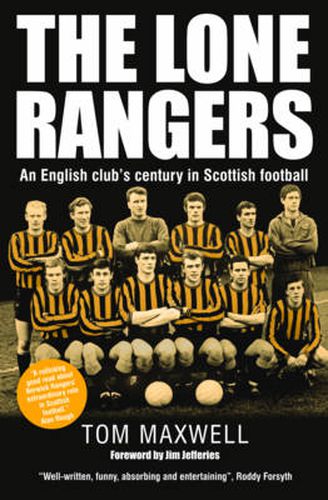 Cover image for Lone Rangers: An English Club's Century in Scottish Football