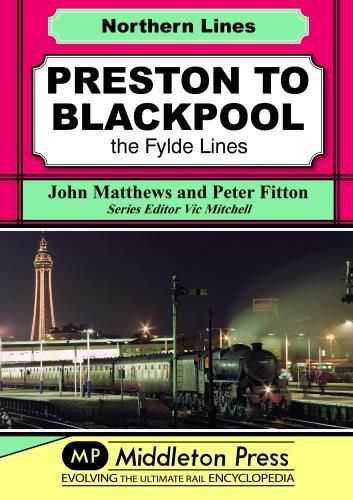 Cover image for Preston To Blackpool: The Fylde Lines