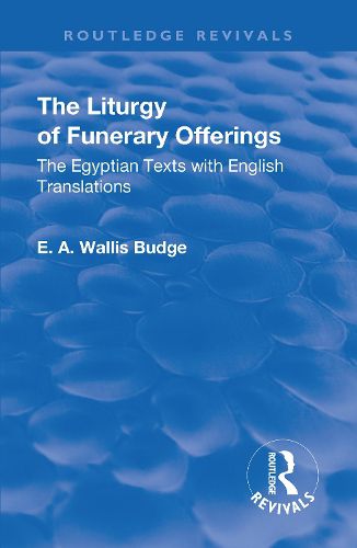 Cover image for Revival: The Liturgy of Funerary Offerings (1909): The Egyptian Texts with English Translations