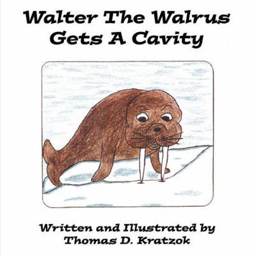 Cover image for Walter the Walrus Gets a Cavity