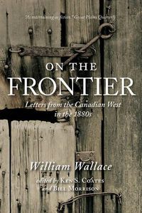 Cover image for On the Frontier: Letters from the Canadian West in the 1880s