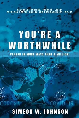 Cover image for You're A Worthwhile Person In More Ways Than A Million!