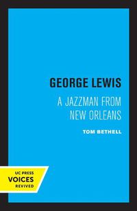 Cover image for George Lewis: A Jazzman from New Orleans
