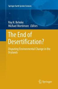 Cover image for The End of Desertification?: Disputing Environmental Change in the Drylands