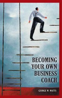 Cover image for Becoming Your Own Business Coach