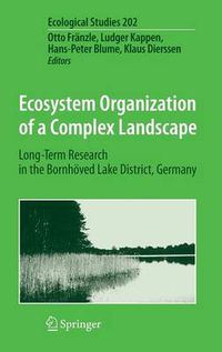 Cover image for Ecosystem Organization of a Complex Landscape: Long-Term Research in the Bornhoeved Lake District, Germany