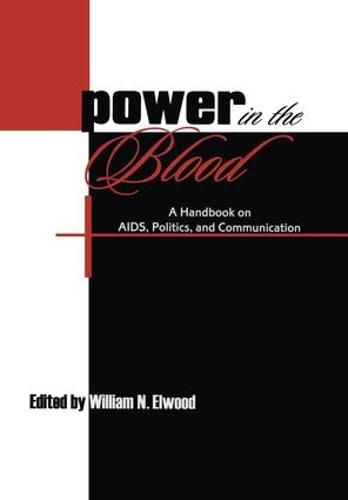 Cover image for Power in the Blood: A Handbook on Aids, Politics, and Communication