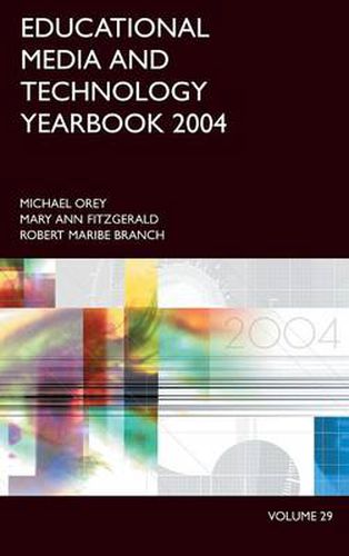 Educational Media and Technology Yearbook 2004: Volume 29