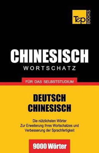 Chinesischer Wortschatz fur das Selbststudium - 9000 Woerter