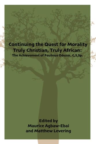 Cover image for Continuing the Quest for Morality Truly Christian, Truly African