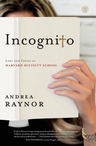 Cover image for Incognito: Lost and Found at Harvard Divinity School