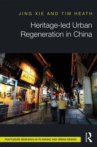 Cover image for Heritage-led Urban Regeneration in China