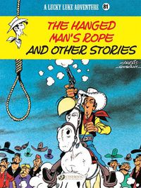 Cover image for Lucky Luke Vol. 81: The Hanged Man's Rope And Other Stories