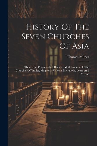 History Of The Seven Churches Of Asia