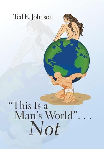 Cover image for This Is a Man's World . . . Not