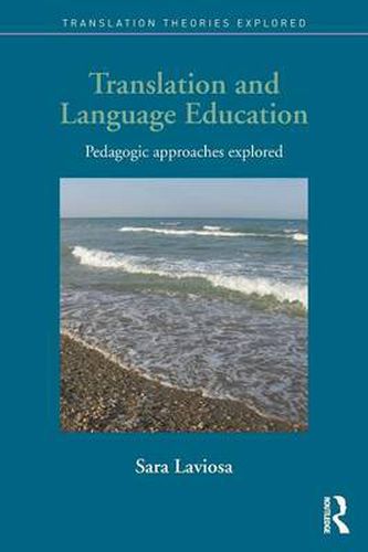 Cover image for Translation and Language Education: Pedagogic Approaches Explored