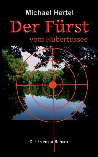 Cover image for Der Furst vom Hubertussee: Der Frohnau-Roman