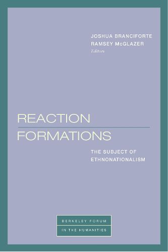 Cover image for Reaction Formations: The Subject of Ethnonationalism