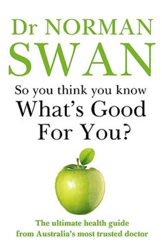 Cover image for So You Think You Know What's Good for You?