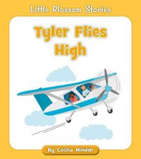 Cover image for Tyler Flies High