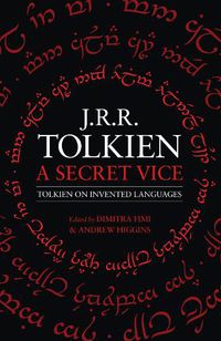 Cover image for A Secret Vice: Tolkien on Invented Languages