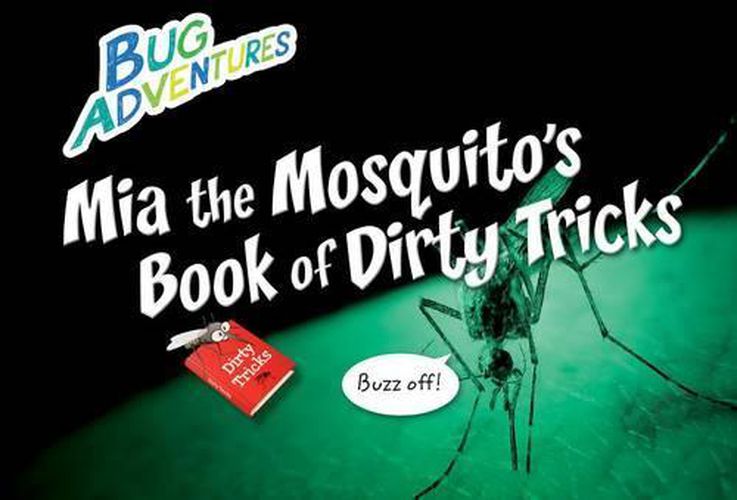 MIA the Mosquito's Book of Dirty Tricks