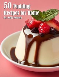 Cover image for 35 Pudding Recipes for Home