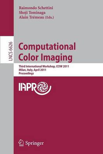 Cover image for Computational Color Imaging: Third International Workshop, CCIW 2011, Milan, Italy, April 20-21, 2011, Proceedings